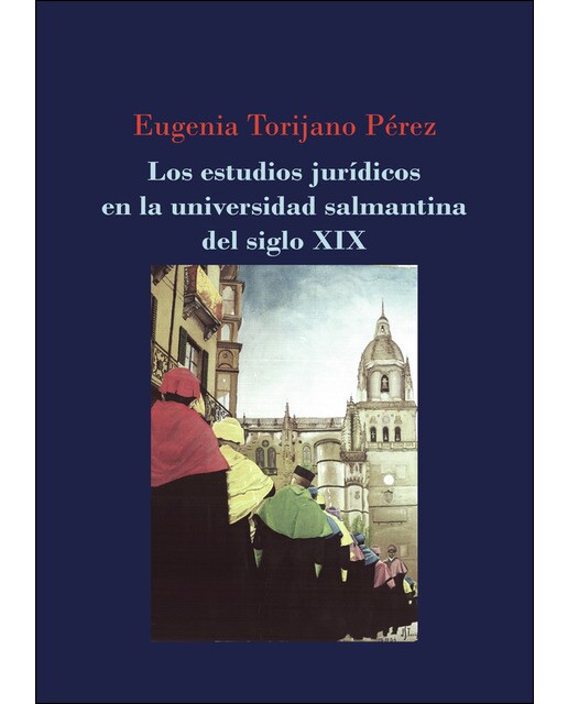 Los estudios jurídicos en la universidad salmantina del siglo XIX
