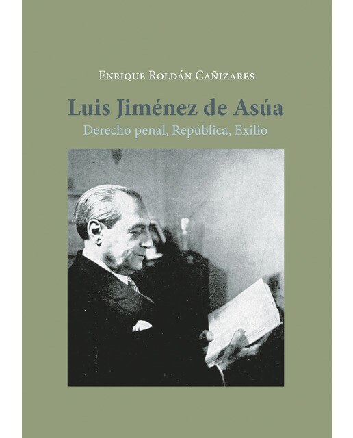 Luis Jiménez De Asúaderecho Penal. República. Exilio 1