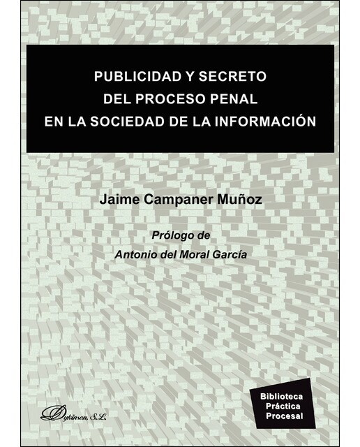 Publicidad Y Secreto Del Proceso Penal En La Sociedad De La Información 1