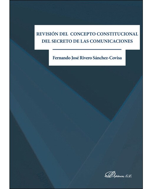 Revisión Del Concepto Constitucional Del Secreto De Las Comunicaciones 1