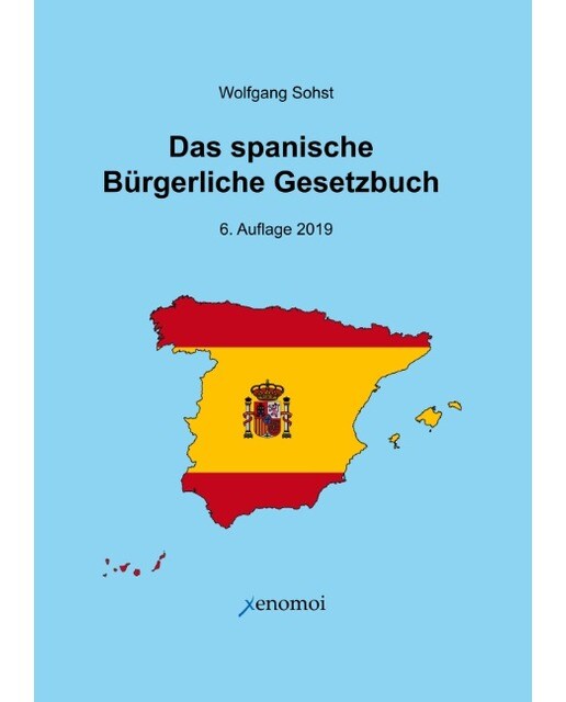 Das Spanische Bürgerliche Gesetzbuch / Código Civil Und Spanisches Notargesetz 1