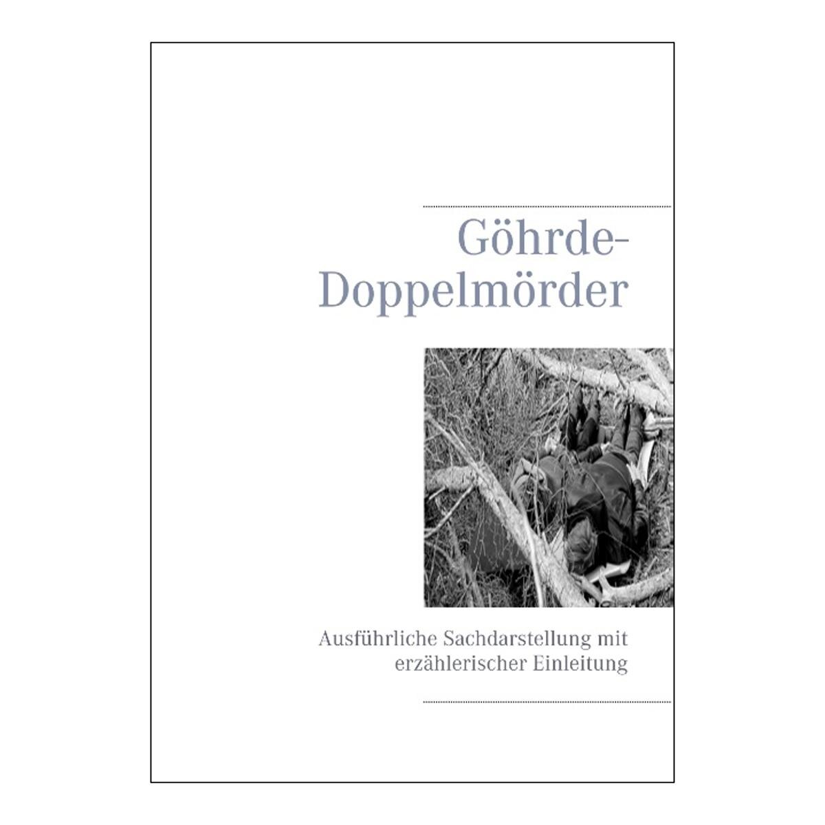 Göhrde-Doppelmörder: Ausführliche Sachdarstellung mit erzählerischer Einleitung (Capa mole) 1