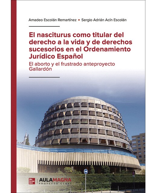 El nasciturus como titular del derecho a la vida y de derechos sucesorios en el Ordenamiento Jurídico Español (Capa mole) 1