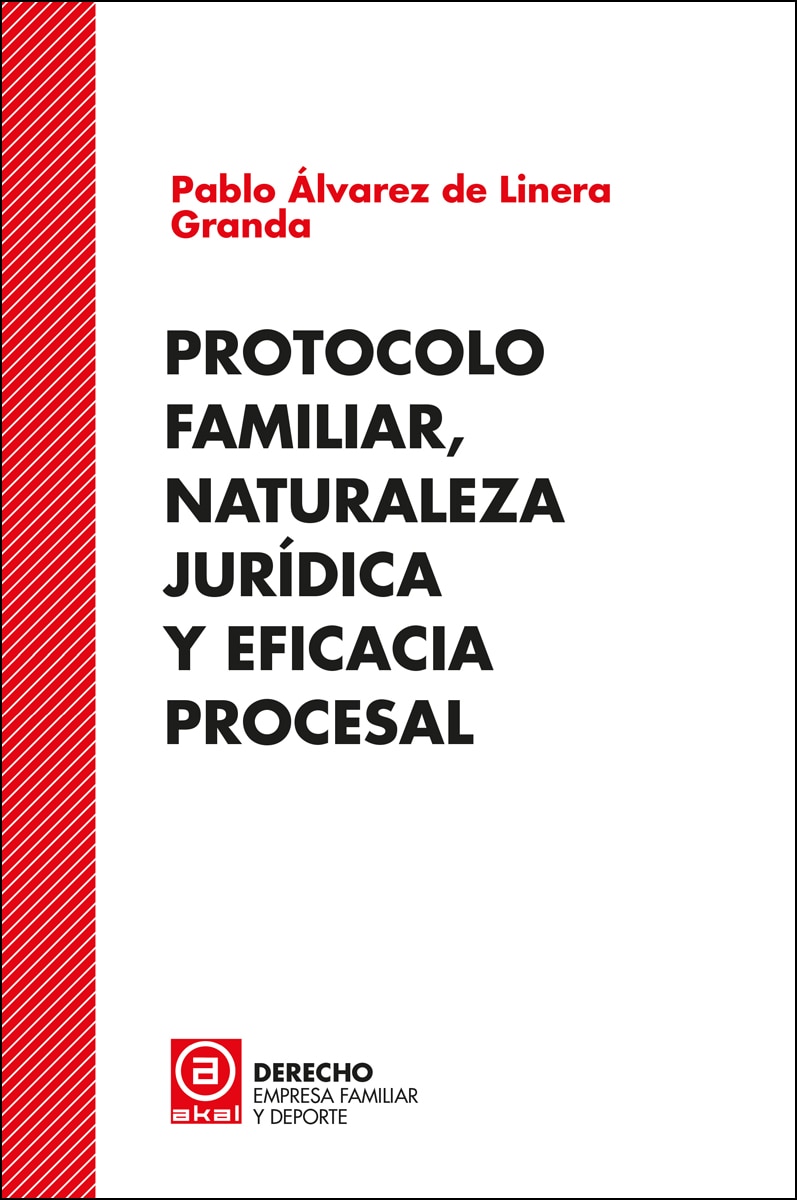 Protocolo familiar, naturaleza jurídica y eficacia procesal(Tapa blanda) 1