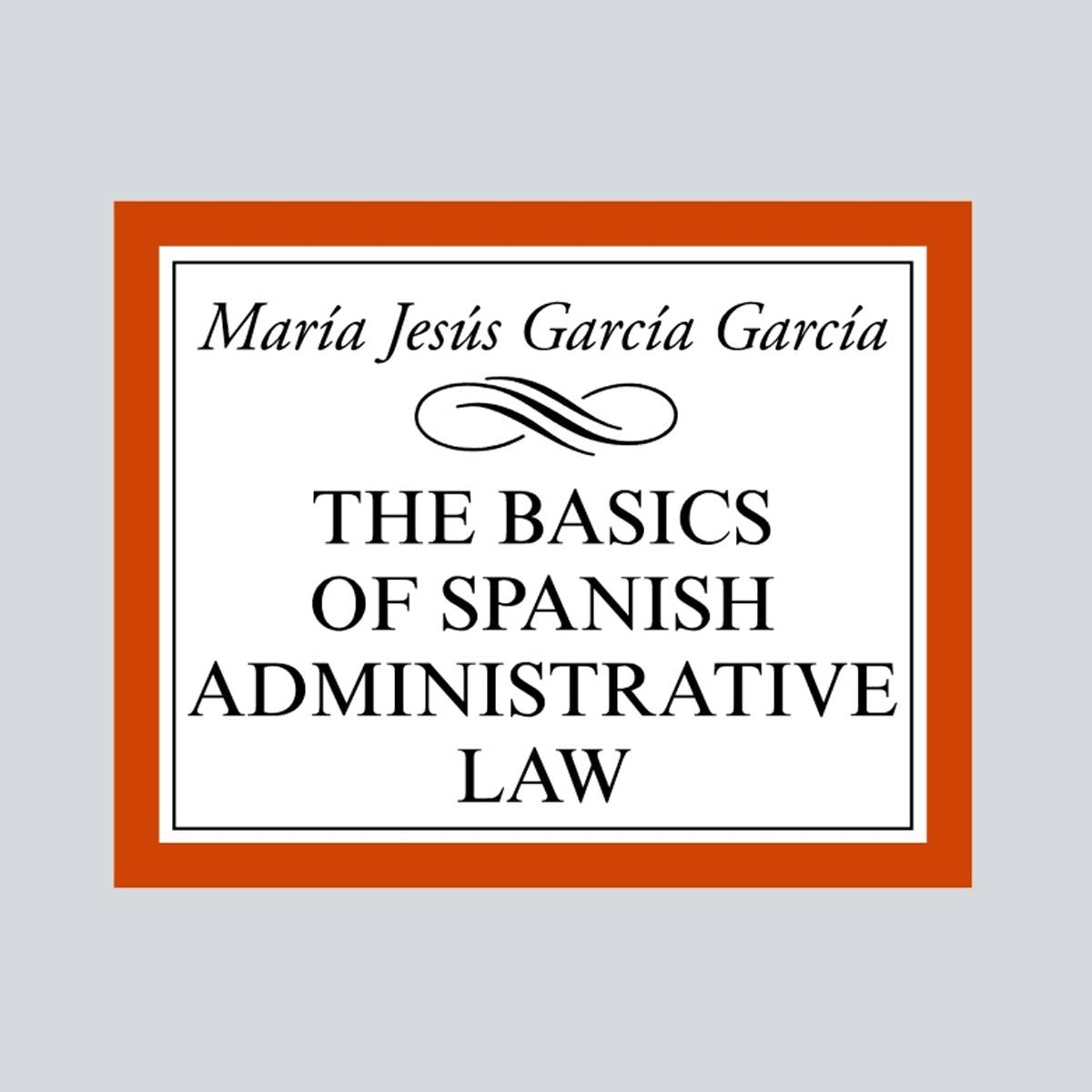 The basics of Spanish Administrative Law (Capa mole) 1