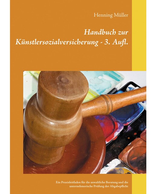 Imagem 0 de Handbuch zur Künstlersozialversicherung: Ein Praxisleitfaden für die anwaltliche Beratung und die unternehmerische Prüfung der Abgabepfli (Capa mole)