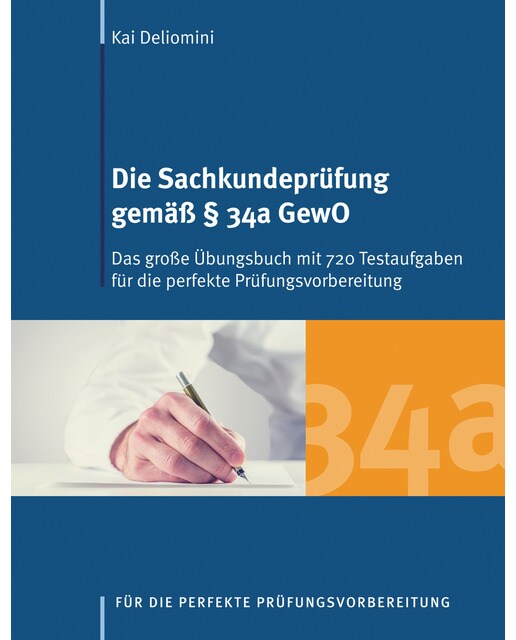 Die Sachkundeprüfung gemäß § 34a GewO: Das große Übungsbuch mit 720 Testaufgaben für die perfekte Prüfungsvorbereitung (Capa mole) 1