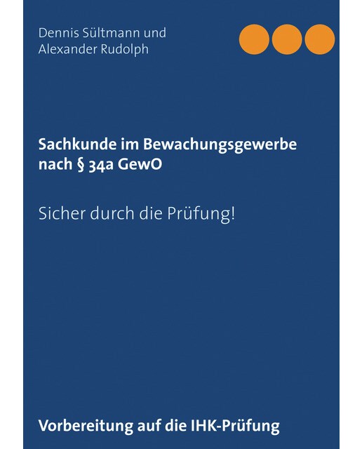 Sachkunde im Bewachungsgewerbe nach § 34a GewO 1