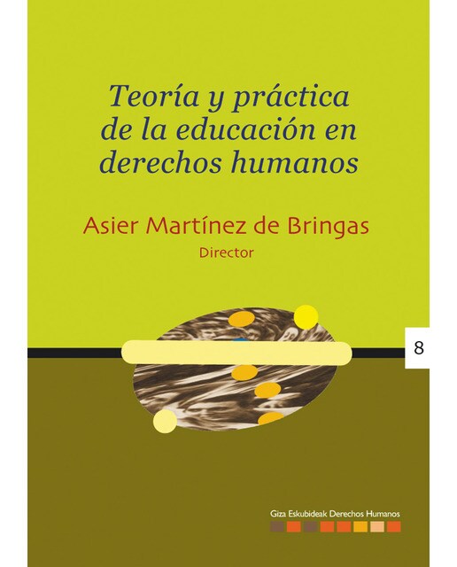 Teoría y práctica de la educación en derechos humanos = giza eskubideen hezkuntzaren teoria eta praktika(Tapa blanda) 1