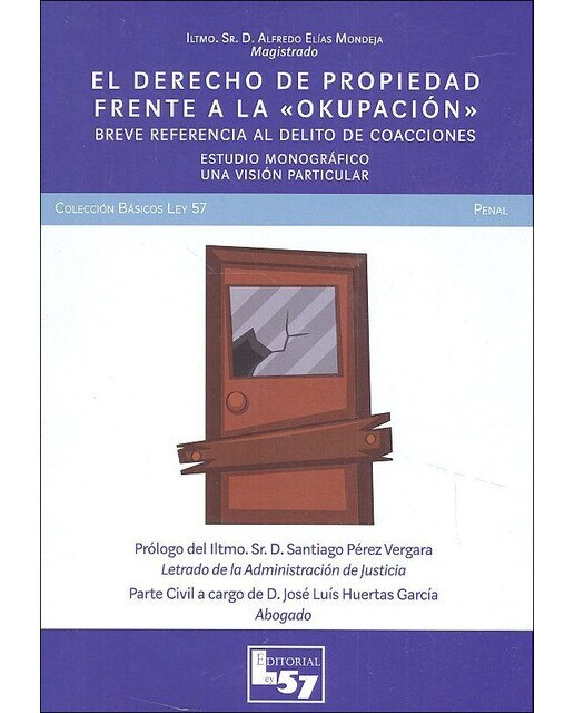 Imagem 0 de El derecho a la propiedad frente a la okupación: Breve referencia al delito de coacciones(Tapa blanda)
