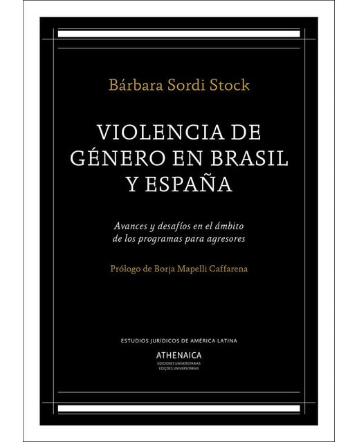 Violencia de género en brasil y españa: Avances y desafíos en el ámbito de los programas para agresores(Tapa blanda) 1