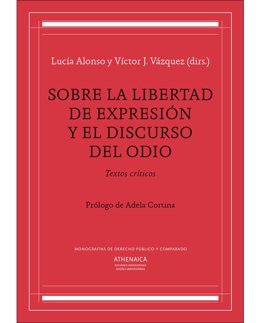Sobre la libertad de expresión y el discurso del odio: Textos críticos(Tapa blanda) 1