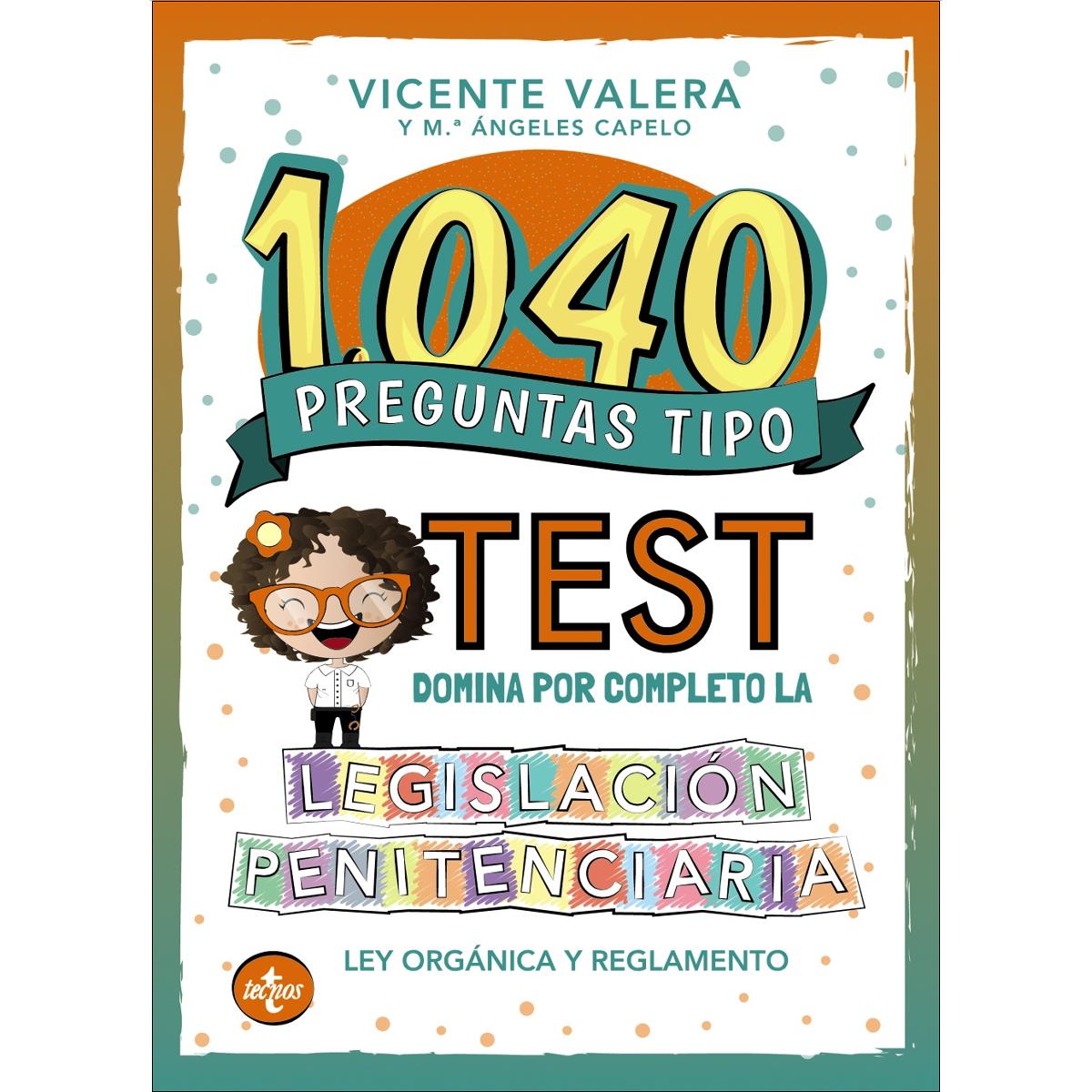 1040 preguntas tipo test. Legislación penitenciaria: Ley Orgánica y reglamento (Capa mole) 1