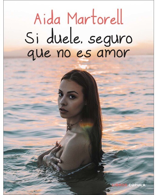 Si duele, seguro que no es amor(Tapa dura) 1