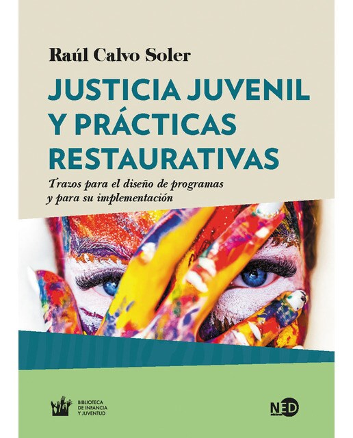 Justicia juvenil y prácticas restaurativas: Trazos para el diseño de programas y para su implementación(Tapa blanda) 1