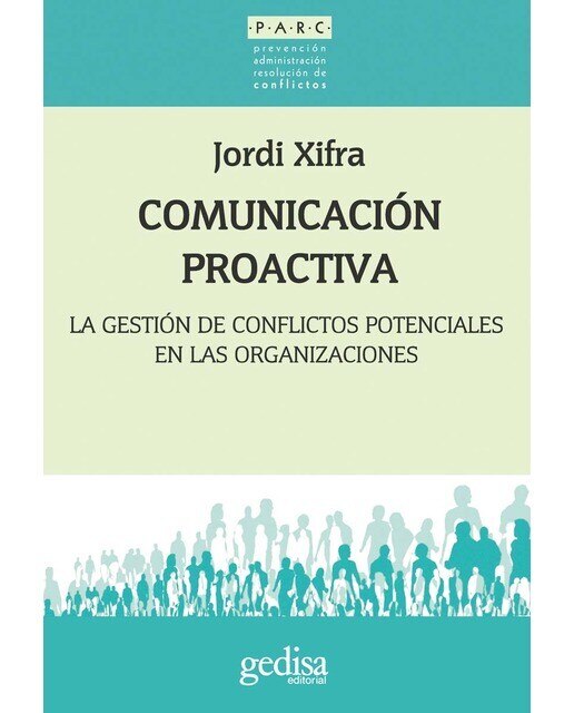 Comunicación proactiva: La gestión de conflictos potenciales en las organizaciones 1