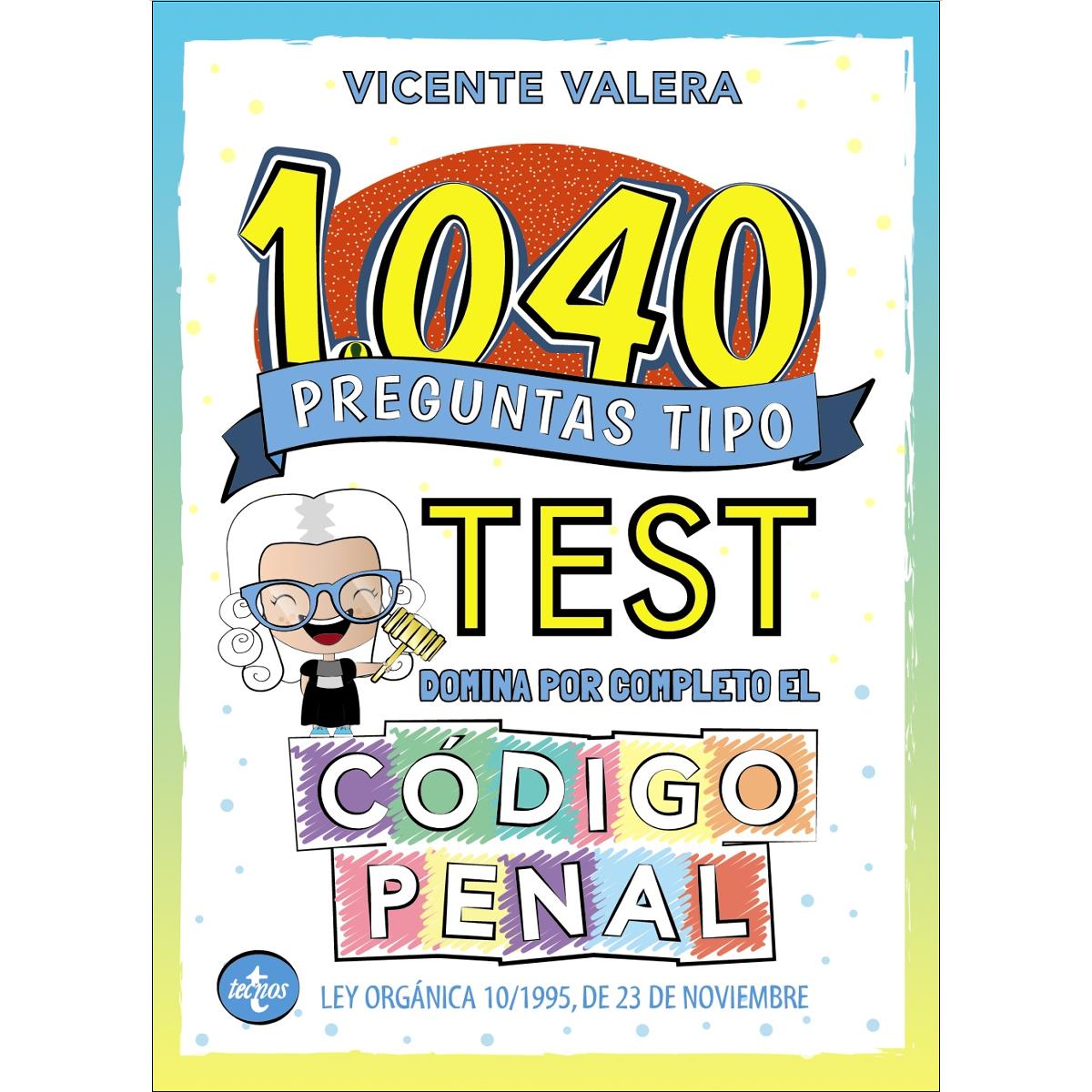 1040 preguntas tipo test. Código Penal (Capa mole) 1