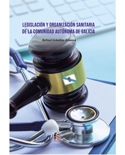 Legislación y organización sanitaria de la comunidad autonoma de galicia(Tapa blanda) 1