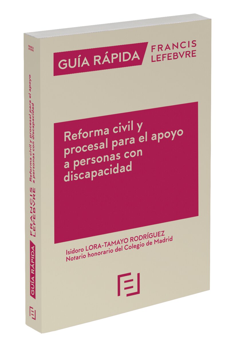 Guía Rápida Reforma civil y procesal para el apoyo a personas con discapacidad: Guía Rápida Francis Lefebvre (Capa mole) 1