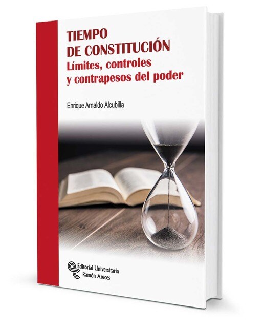 Tiempo de Constitución: Límites, controles y contrapesos del poder (Capa mole) 1
