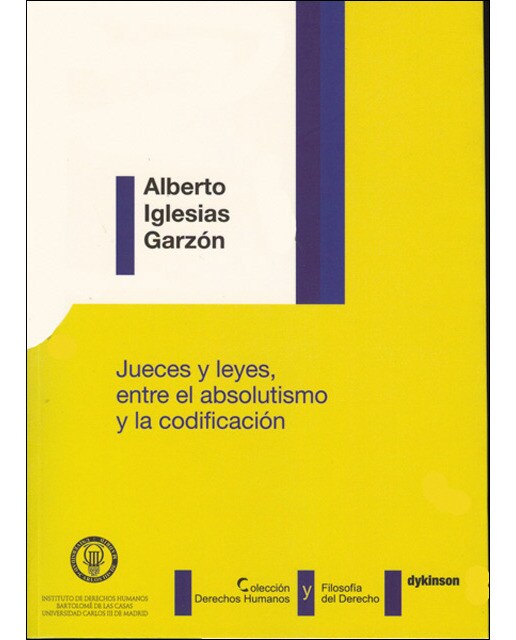 Jueces y leyes. Entre el absolutismo y la codificación(Tapa blanda) 1