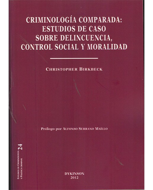 Criminología comparada. Estudios de caso sobre delincuencia, control social y moralidad(Tapa blanda) 1