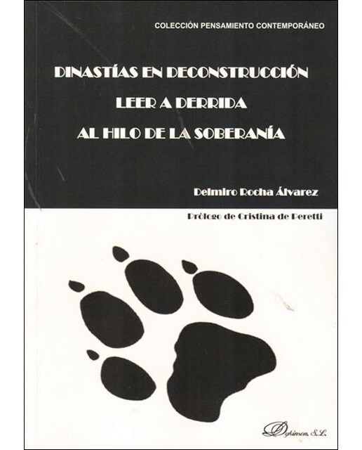 Dinastías en deconstrucción. Leer a derrida al hilo de la soberanía(Tapa blanda) 1