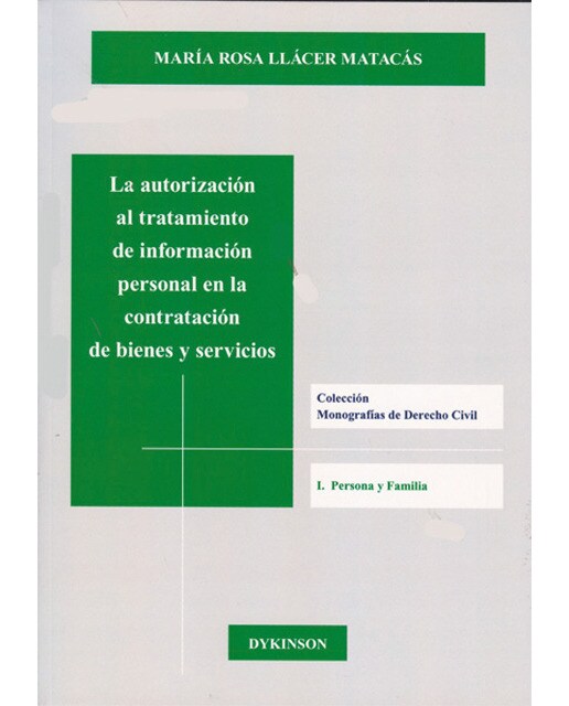 La autorización al tratamiento de información personal en la contratación de bienes y servicios(Tapa blanda) 1