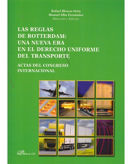 Las reglas de rotterdam. Una nueva era en el derecho uniforme del transporte(Tapa blanda) 1