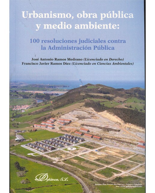 Urbanismo, obra pública y medio ambiente: 100 resoluciones judiciales contra la administración pública(Tapa blanda) 1