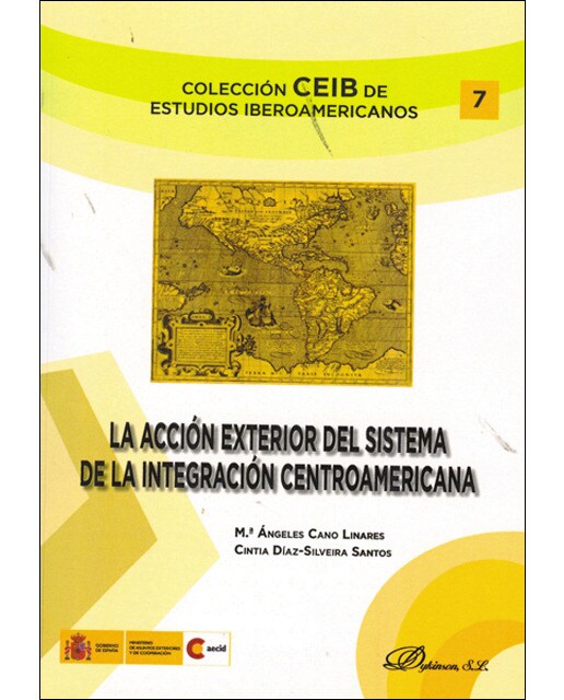 La acción exterior del sistema de integración centroamericana(Tapa blanda) 1