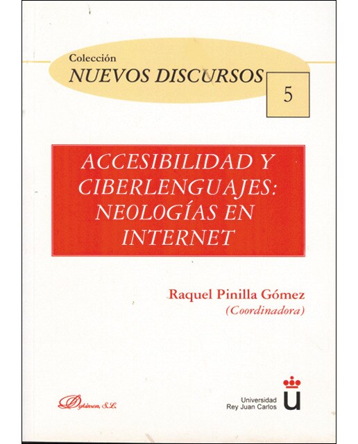 Accesibilidad y ciberlenguajes. Neologías en Internet (Capa mole) 1