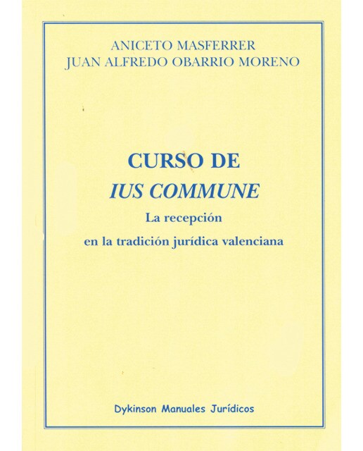 Curso de Ius Commune. La recepción en la tradición jurídica valenciana (Capa mole) 1