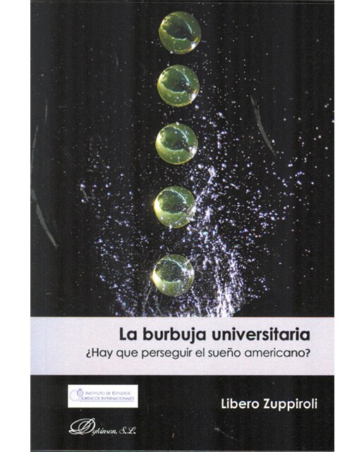 La burbuja universitaria: ¿hay que perseguir el sueño americano?(Tapa blanda) 1