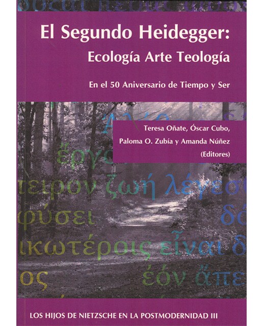 El Segundo Heidegger. Ecología Arte Teología: Los hijos de Nietzsche en la postmodernidad III (Capa mole com abas) 1