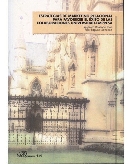 Estrategias de marketing relacional para favorecer el éxito de las colaboraciones universidad-empresa(Tapa blanda) 1