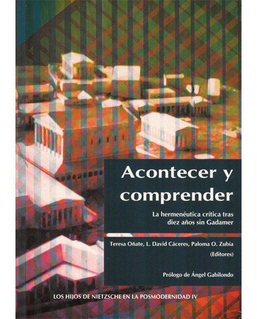 Acontecer y comprender. La hermenéutica crítica tras diez años sin Gadamer