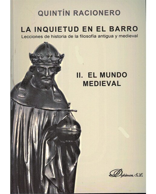 La inquietud en el barro. Lecciones de historia de la filosofía antigua y medieval ii: el mundo medieval(Tapa blanda) 1