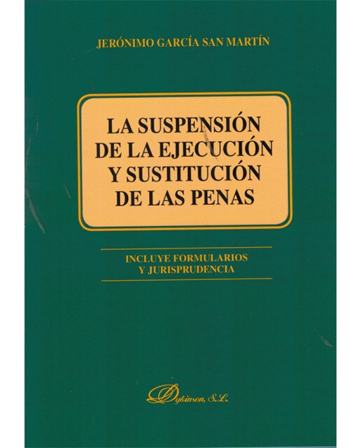 La suspensión de la ejecución y sustitución de las penas(Tapa blanda) 1
