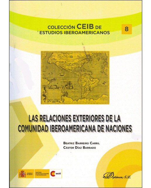 Las relaciones exteriores de la comunidad iberoamericana de naciones(Tapa blanda) 1