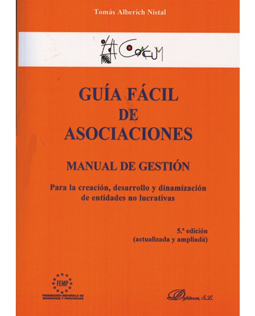 Guía fácil de asociaciones: manual de gestión para la creación, desarrollo y dinamización de entidades no lucrativas(Tapa blanda) 1