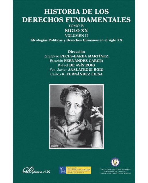 Historia de los derechos fundamentales. Tomo iv. Siglo xx. Volumen ii. Ideologías políticas y derechos humanos en el siglo xx(Tapa blanda con solapas) 1