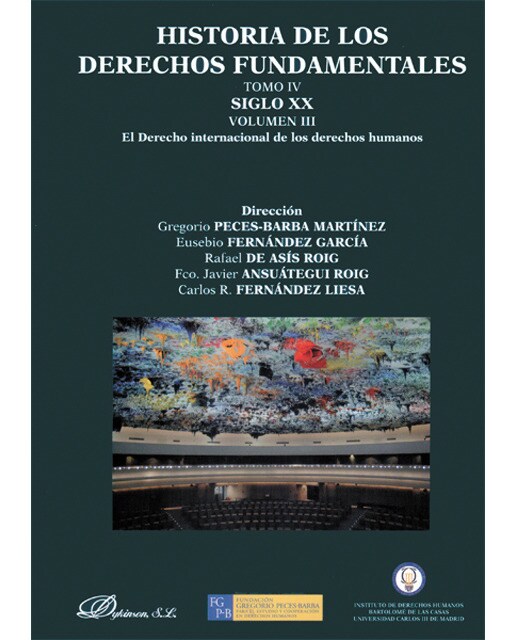 Historia de los Derechos Fundamentales. Tomo IV. Siglo XX. Volumen III