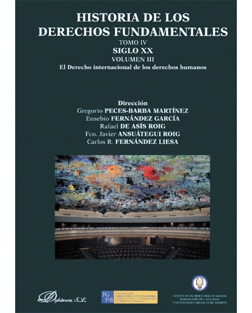 Historia de los derechos fundamentales. Tomo iv. Siglo xx. Volumen iii. El derecho internacional de los derechos humanos. Lib(Tapa blanda con solapas) 1