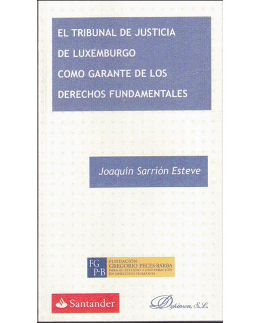 El Tribunal de Justicia de Luxemburgo como garante de los derechos fundamentales (Capa mole com abas) 1