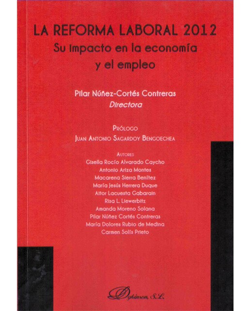 La reforma laboral 2012. Su impacto en la economía y el empleo(Tapa blanda) 1