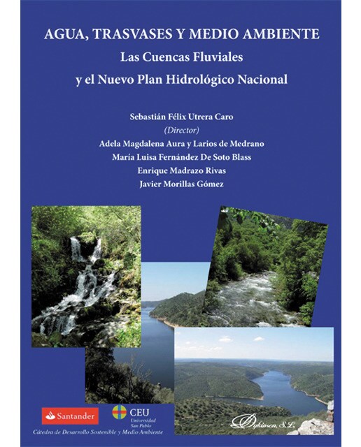 Agua, trasvases y medio ambiente: las cuencas fluviales y el nuevo plan hidrológico nacional