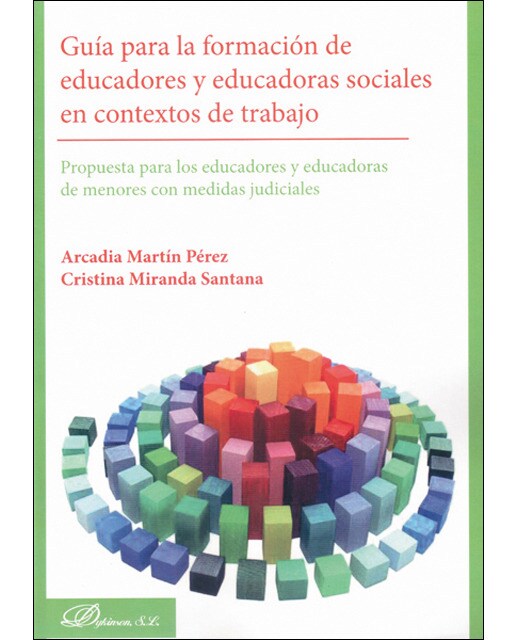 Guía para la formación de educadores y educadoras sociales en contextos de trabajo: propuestas para los educadores y educadoras de menore(Tapa blanda) 1
