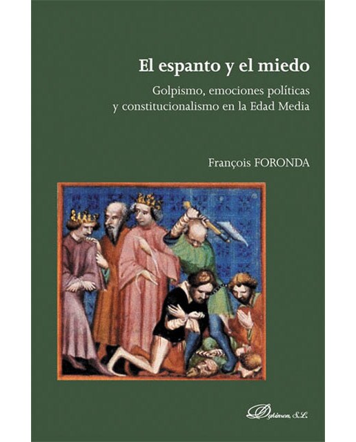 El espanto y el miedo: golpismo, emociones políticas y constitucionalismo en la edad media(Tapa blanda) 1