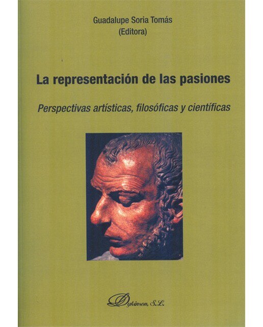 La representación de las pasiones: perspectivas artísticas, filosóficas y científicas(Tapa blanda) 1